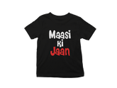 Maasi Ki Jaan Kids T-Shirt